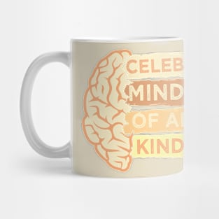 Celebrate Minds Of All Kinds Neurodiversity Autism Mug